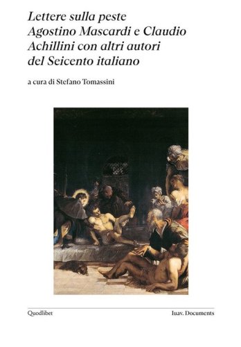 Lettere sulla peste. Agostino Mascardi e Claudio Achillini e altri autori del Seicento italiano