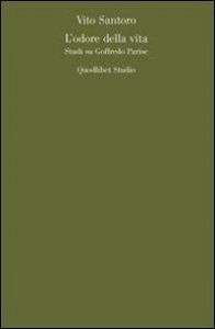 L'Odore della vita. Studio su Goffredo Parise (1966-1981)
