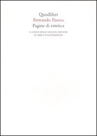 Pagine di estetica. Il gioco delle facolt&agrave; critiche in arte e letteratura