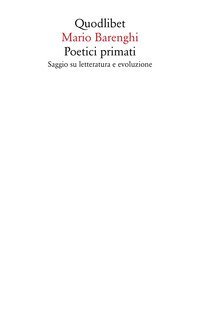Poetici primati. Saggio su letteratura e evoluzione