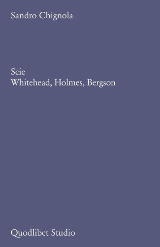 Scie. Whitehead, Holmes, Bergson