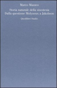 Storia naturale della sinestesia. Dalla questione Molyneux a Jakobson