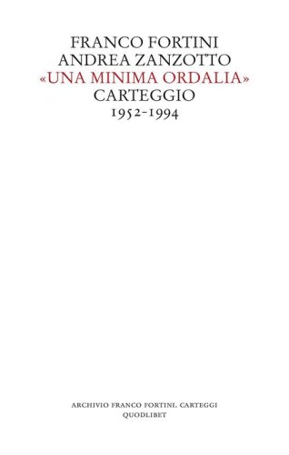 &laquo;Una minima ordalia&raquo;. Carteggio 1952-1994