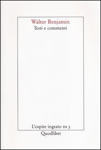 Walter Benjamin. Testi e commenti