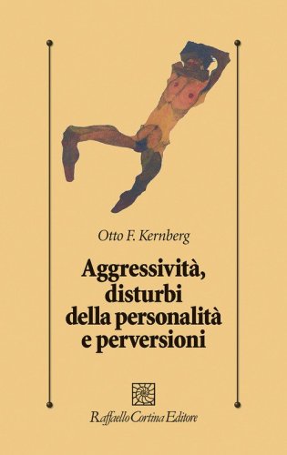 Aggressivit&agrave;, disturbi della personalit&agrave; e perversioni
