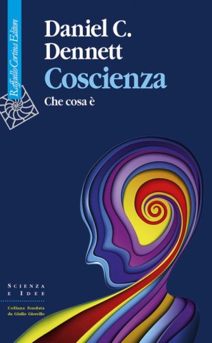 Coscienza. Che cosa &egrave;