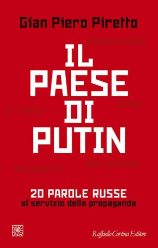 Il paese di Putin. 20 parole russe al servizio della propaganda
