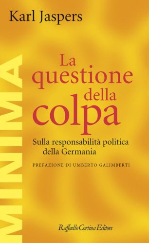 La questione della colpa. Sulla responsabilit&agrave; politica della Germania