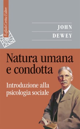Natura umana e condotta. Introduzione alla psicologia sociale
