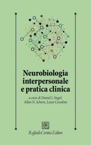 Neurobiologia interpersonale e pratica clinica