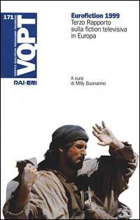 Eurofiction 1999. 3&ordm; rapporto sulla fiction televisiva in Europa