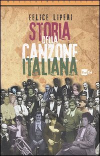 La canzone italiana. Storia, storie, protagonisti