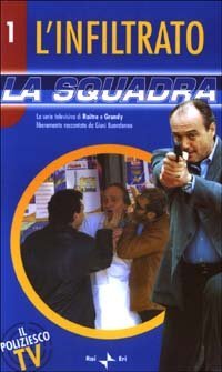 La squadra. L'infiltrato