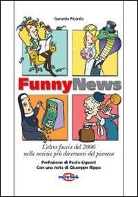 Funny news - L'altra faccia del 2006 nelle notizie pi&ugrave; divertenti del pianeta