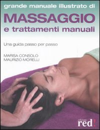 Massaggio e trattamenti manuali - Una guida passo per passo