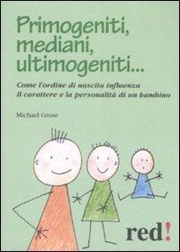 Primogeniti, mediani, ultimogeniti - ..