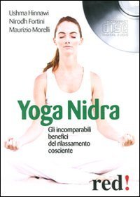 Yoga nidra. Gli incomparabili benefici del rilassamento cosciente. CD Audio