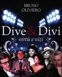 Dive & divi. Virt&ugrave; e vizi