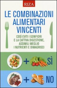 Le combinazioni alimentari vincenti