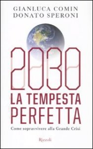 2030 - La tempesta perfetta. Come sopravvivere alla grande crisi