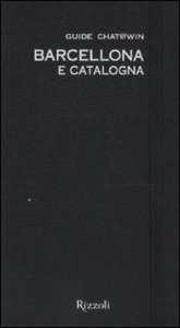 Barcellona e Catalogna - Guide Chat@win. Con cartina