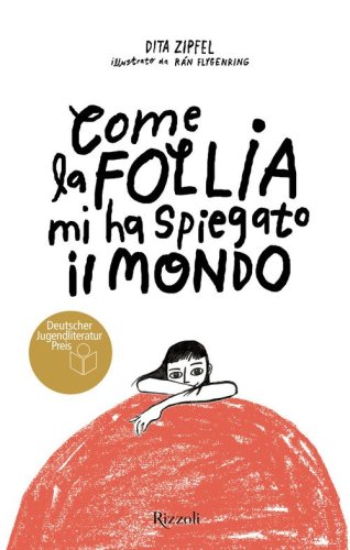 Come la follia mi ha spiegato il mondo