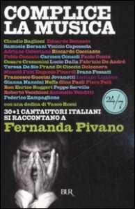 Complice la musica. 30+1 cantautori italiani si raccontano a Fernanda Pivano