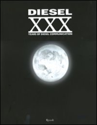 Diesel - XXX Years of Diesel communication. Ediz. italiana. Con DVD