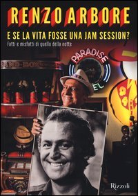 E se la vita fosse una jam session? Fatti e misfatti di quello della notte