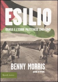 Esilio - Israele e l'esodo palestinese 1947-1949