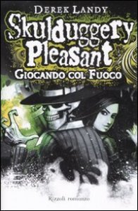 Giocando col fuoco - Skulduggery Pleasant