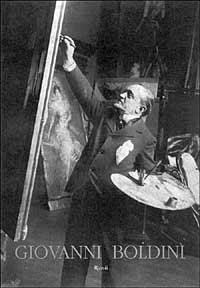 Giovanni Boldini - Catalogo generale dagli archivi Boldini