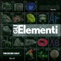 Gli elementi - Alla scoperta degli atomi dell'universo