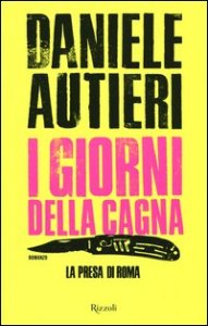 I giorni della cagna. La presa di Roma
