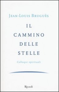 Il cammino delle stelle. Colloqui spirituali