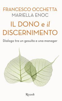 Il dono e il discernimento. Dialogo tra un gesuita e una manager
