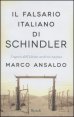 Il falsario italiano di Schindler - I segreti dell'ultimo archivio nazista