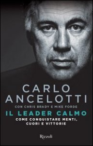 Il leader calmo. Come conquistare menti, cuori e vittorie