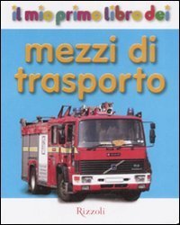 Il mio primo libro dei mezzi di trasporto