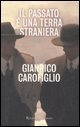 Il passato &egrave; una terra straniera