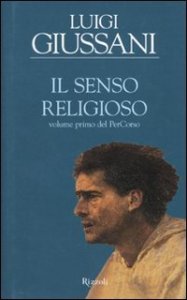 Il senso religioso - Volume primo del PerCorso