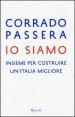 Io siamo. Insieme per costruire un'Italia migliore