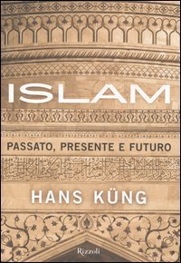 Islam - Passato, presente e futuro