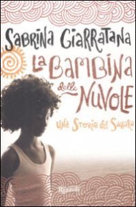 La bambina delle nuvole - Una storia del Sahara