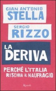 La deriva. Perch&eacute; l'Italia rischia il naufragio