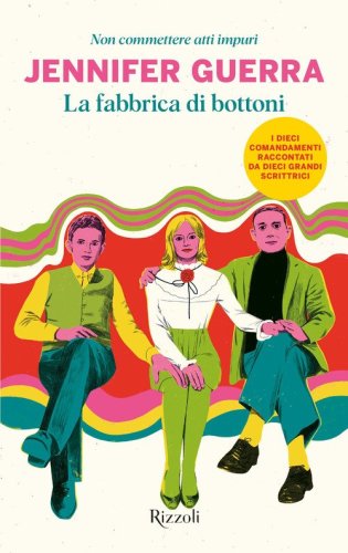 La fabbrica di bottoni. Non commettere atti impuri