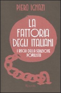 La fattoria degli italiani - I rischi della seduzione populista