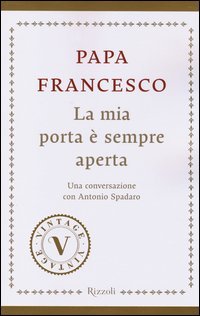 La mia porta &egrave; sempre aperta. Una conversazione con Antonio Spadaro