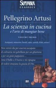 La scienza in cucina e l'arte di mangiar bene
