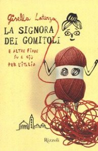 La signora dei gomitoli e altre fiabe su e gi&ugrave; per l'Italia